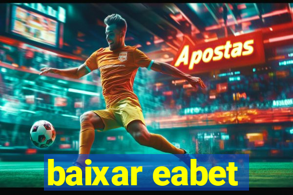 baixar eabet